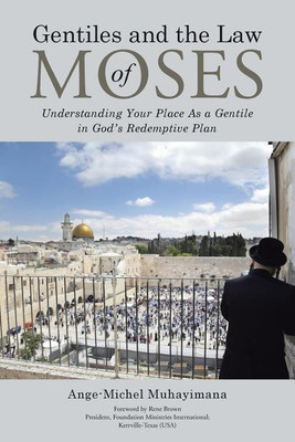 Gentiles and the Law of Moses(English, Paperback, Muhayimana Ange-Michel)