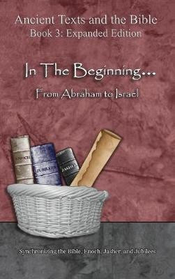 In The Beginning... From Abraham to Israel - Expanded Edition(English, Hardcover, Lilburn Ahava)