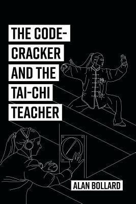 The Code-Cracker and the Tai-Chi Dancer(English, Paperback, Bollard Alan)
