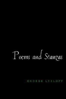 Poems and Stanzas(English, Hardcover, Lysloff George)