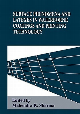 Surface Phenomena and Latexes in Waterborne Coatings and Printing Technology(English, Paperback, unknown)