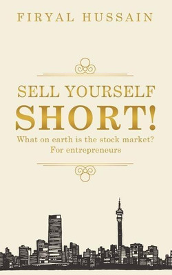 Sell yourself short!(English, Paperback, Hussain Firyal)