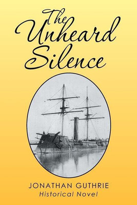 The Unheard Silence(English, Paperback, Guthrie Jonathan)