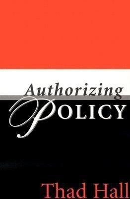 Authorizing Policy(English, Hardcover, Hall Thad)