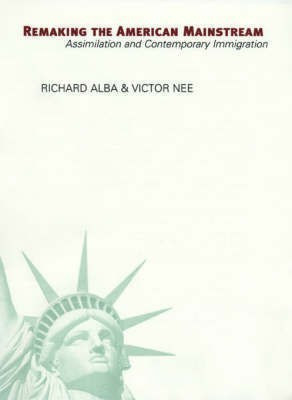 Remaking the American Mainstream(English, Hardcover, Alba Richard D.)
