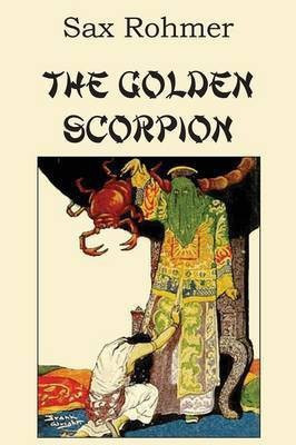 The Golden Scorpion(English, Paperback, Rohmer Sax Professor)