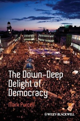 The Down-Deep Delight of Democracy(English, Paperback, Purcell Mark)