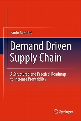 Demand Driven Supply Chain(English, Hardcover, Mendes Paulo)