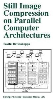 Still Image Compression on Parallel Computer Architectures(English, Paperback, Bevinakoppa Savitri)