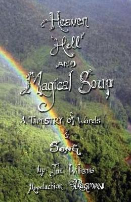 Heaven, Hell and Magical Soup(English, Paperback, Williams Joe)