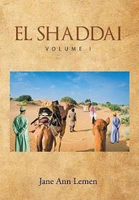 El Shaddai Volume I(English, Hardcover, Lemen Jane Ann)