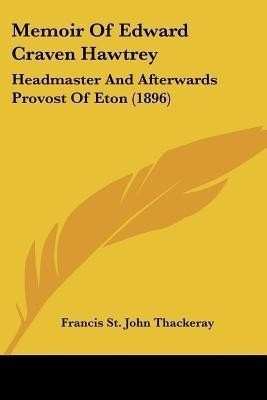 Memoir Of Edward Craven Hawtrey(English, Paperback, Thackeray Francis St John)
