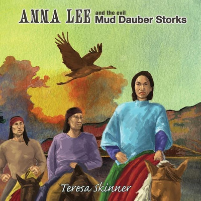 Anna Lee and The Evil Mud Dauber Storks(English, Paperback, Skinner Teresa)