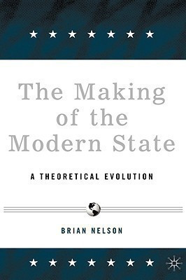 The Making of the Modern State(English, Hardcover, Nelson B.)