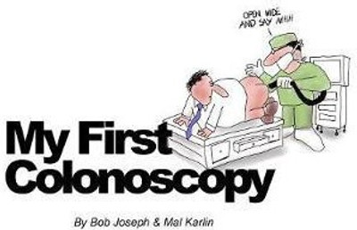 My First Colonoscopy(English, Hardcover, Mal Karlin Bob Joseph)