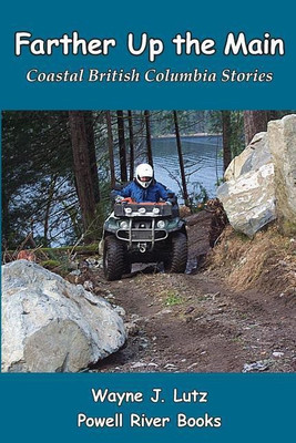 Farther Up the Main(English, Paperback, Lutz Wayne J)