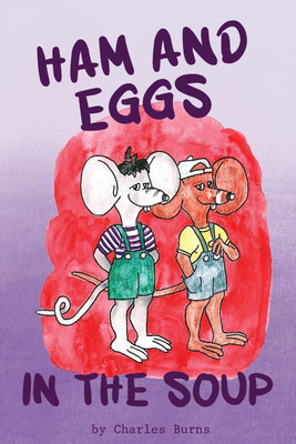 Ham and Eggs in the Soup(English, Paperback, Burns Charles)