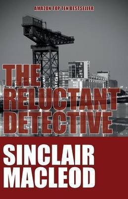 The Reluctant Detective(English, Paperback, MacLeod Sinclair)