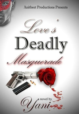 Love's Deadly Masquerade(English, Hardcover, Yani)