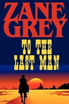To the Last Man(English, Paperback, Grey Zane)
