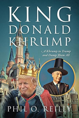King Donald Khrump(English, Paperback, Reilly Phil O)