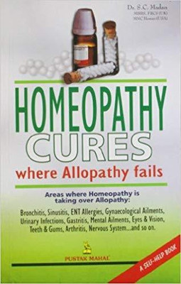 Homeopathy Cures Where Alopathy Fails(English, Paperback, Madan S C (Subhash C ))