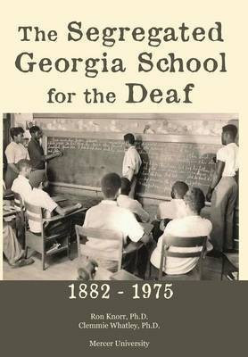The Segregated Georgia School for the Deaf(English, Hardcover, Knorr Ron)