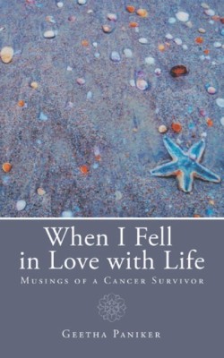 When I Fell in Love with Life(English, Paperback, Paniker Geetha)