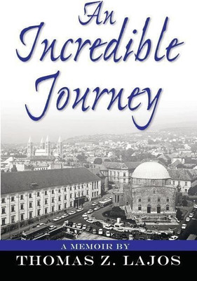 An Incredible Journey(English, Paperback, Thomas Z Lajos)
