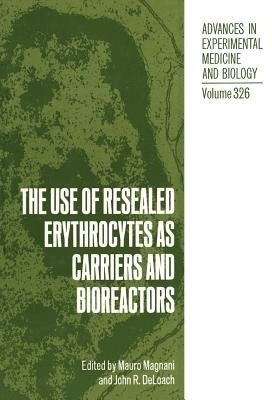 The Use of Resealed Erythrocytes as Carriers and Bioreactors(English, Paperback, unknown)