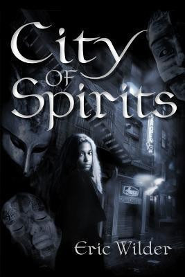 City of Spirits(English, Paperback, Wilder Eric)