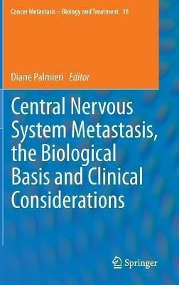 Central Nervous System Metastasis, the Biological Basis and Clinical Considerations(English, Hardcover, unknown)