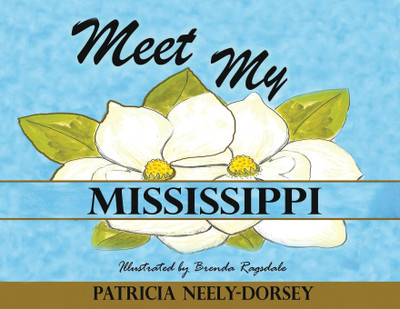 Meet My Mississippi(English, Paperback, Neely-Dorsey Patricia)