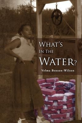 What's in the Water(English, Paperback, Wilson Velma Benson)