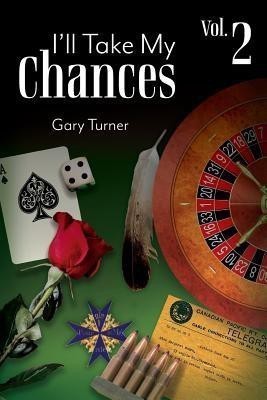 I'll Take My Chances(English, Paperback, Turner Gary)