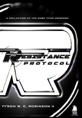The Resistance Protocol(English, Hardcover, Robinson Ty'ron W C II)