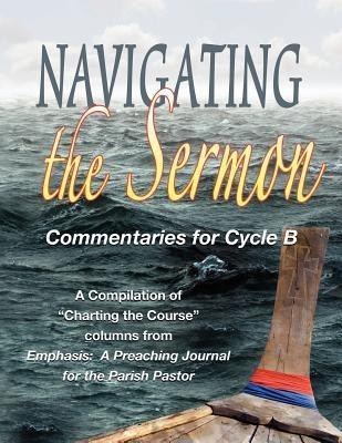 Navigating the Sermon for Cycle B of the Revised Common Lectionary(English, Paperback, unknown)