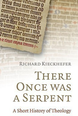 There Once Was a Serpent - A History of Theology in Limericks(English, Paperback, Kieckhefer Richard)