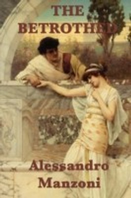 The Betrothed(English, Paperback, Manzoni Alessandro)