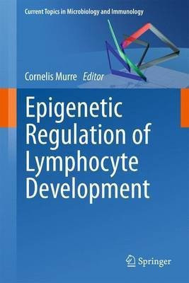 Epigenetic Regulation of Lymphocyte Development(English, Paperback, unknown)