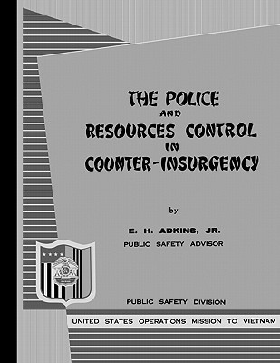 The Police and Resources Control in Counter-Insurgency(English, Paperback, Adkins E. H.)
