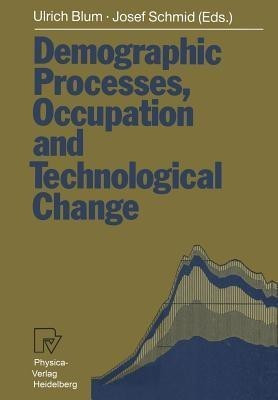 Demographic Processes, Occupation and Technological Change(English, Paperback, unknown)