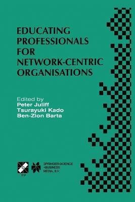 Educating Professionals for Network-Centric Organisations(English, Paperback, unknown)