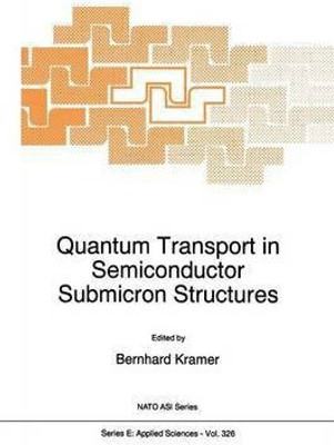 Quantum Transport in Semiconductor Submicron Structures(English, Paperback, unknown)