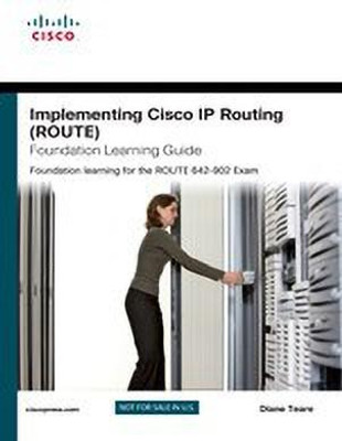 Implementing Cisco IP Routing (ROUTE) Foundation Learning Guide 1st Edition(English, Paperback, Teare Diane)