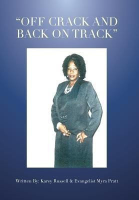 Off Crack and Back on Track(English, Hardcover, Russell Karey)