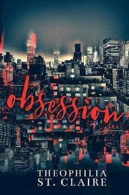 Obsession(English, Paperback, St Claire Theophilia)