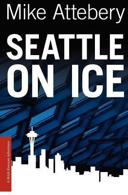 Seattle On Ice(English, Paperback, Attebery Mike)