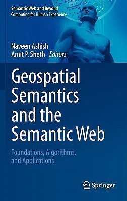 Geospatial Semantics and the Semantic Web(English, Hardcover, unknown)