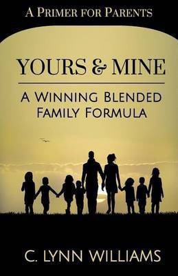 Yours and Mine(English, Paperback, Williams C Lynn)
